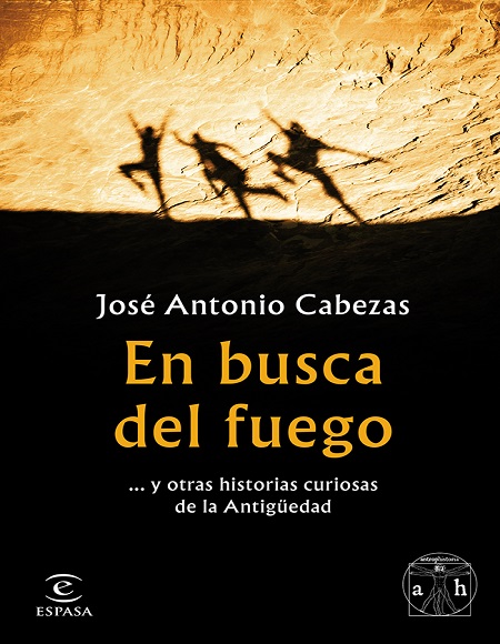 En busca del fuego - José Antonio Cabezas (Multiformato) [VS]