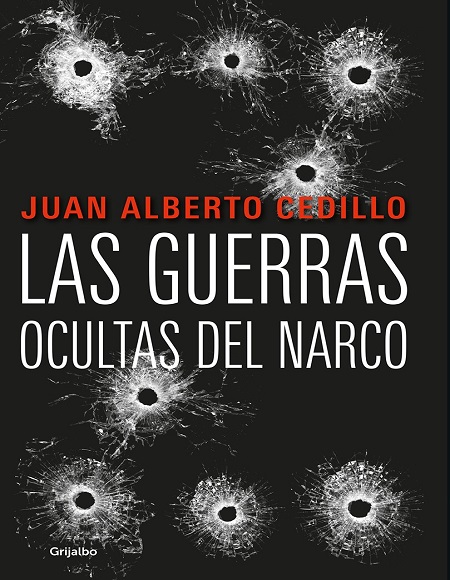 Las guerras ocultas del narco - Juan Alberto Cedillo (PDF + Epub) [VS]