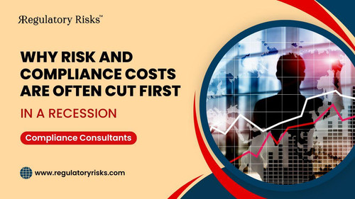 why risk and compliance costs are often cut first in a recssion.jpg