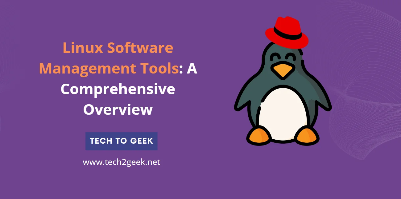 Linux Software Management Tools: A Comprehensive Overview
