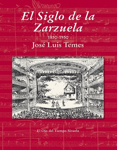 El siglo de la zarzuela: 1850-1950 - José Luis Temes (Multiformato) [VS]