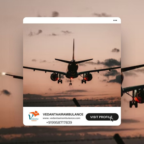 Discover Vedanta Air Ambulance Service in Siliguri with Supportive Team.jpg