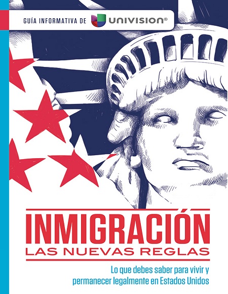 Inmigración. Las nuevas reglas: Guía sobre ciudadanía e inmigración - Univision (Multiformato) [VS]