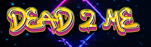 Dead 2 me 4 9 2024.png