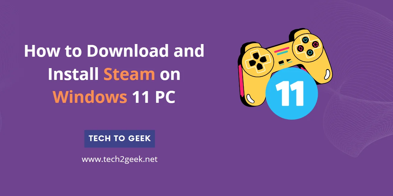 How to download and install steam on windows 11 pc