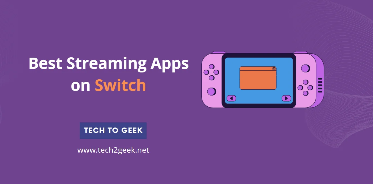 Best Streaming Apps on Switch (2024)