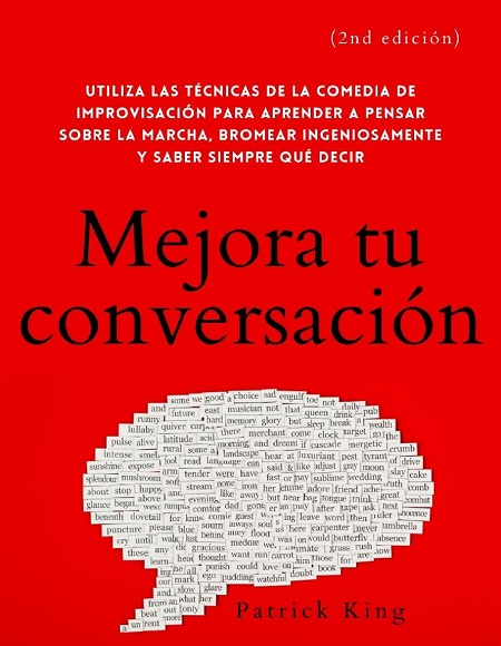 Mejora tu conversación, 2 Edición - Patrick King (Multiformato) [VS]