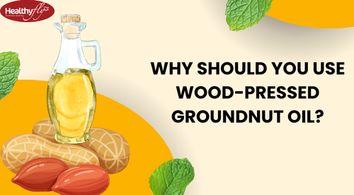 Why Should You Use Wood-Pressed Groundnut Oil?.png