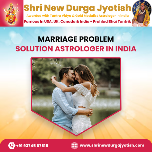 Marriage Problem Solution Astrologer In India.png