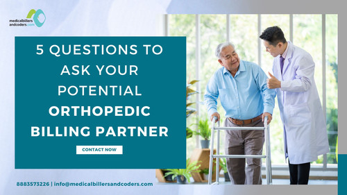 5 Questions to Ask Your Potential Orthopedic Billing Partner.jpg