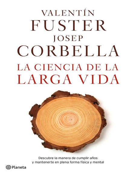 La ciencia de la larga vida - Valentín Fuster y Josep Corbella (Multiformato) [VS]