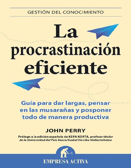La procastinación eficiente - John Perry (Multiformato) [VS]