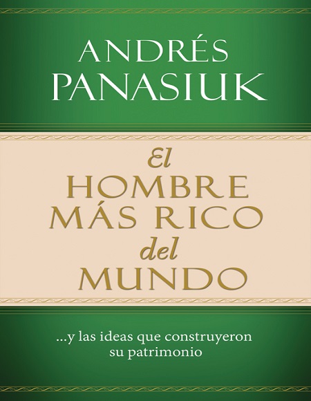 El hombre más rico del mundo - Andrés Panasiuk (Multiformato) [VS]
