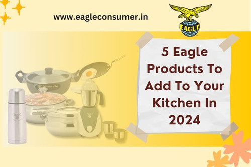 5 Eagle Products To Add To Your Kitchen In 2024.jpg