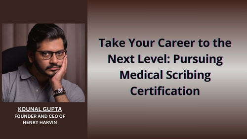 Take Your Career to the Next Level: Pursuing Medical Scribing Certification.jpg