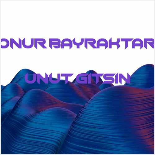 دانلود آهنگ جدید Onur Bayraktar به نام Unut Gitsin