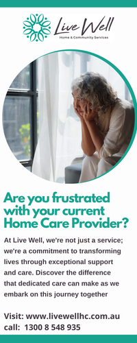 Choose Live Well HC If you are frustrated with your current Home care provider.png