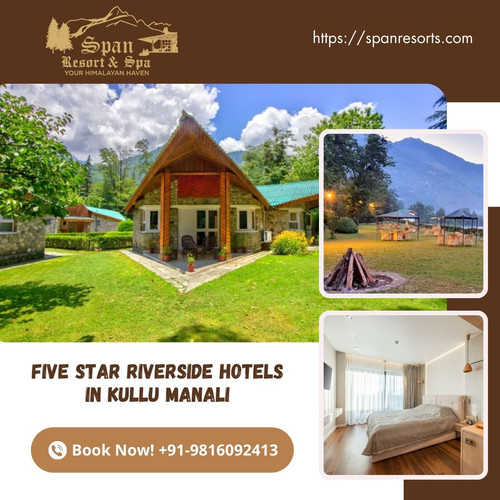 Best Riverside Hotel In Manali | SPAN RESORT & SPA.jpg