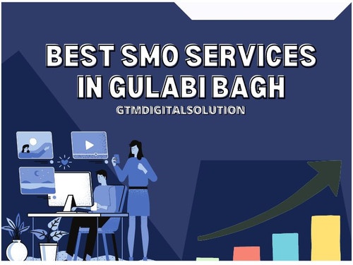 Best SMO Services in Gulabi Bagh – gtmdigitalsolution.jpg