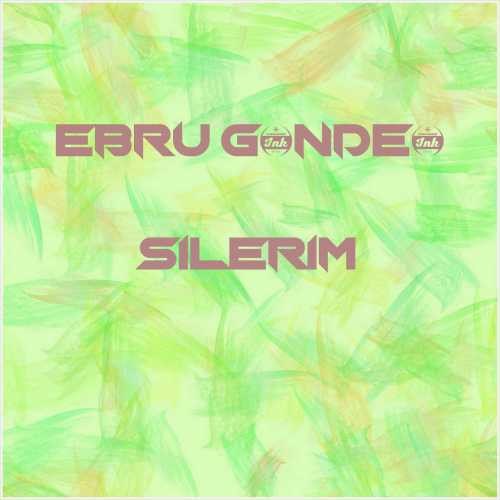 دانلود آهنگ جدید Ebru Gündeş به نام Silerim