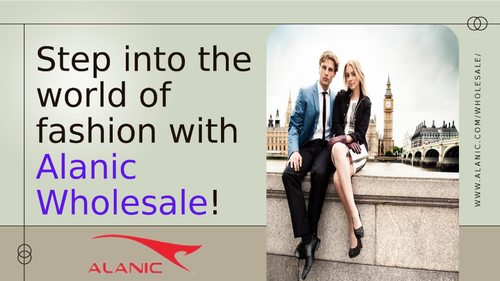 Step Into the World of Fashion with Alanic Wholesale.png