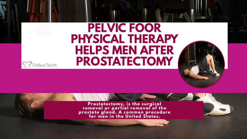PELVIC FOOR PHYSICAL THERAPY HELPS MEN AFTER PROSTATECTOMY.jpg