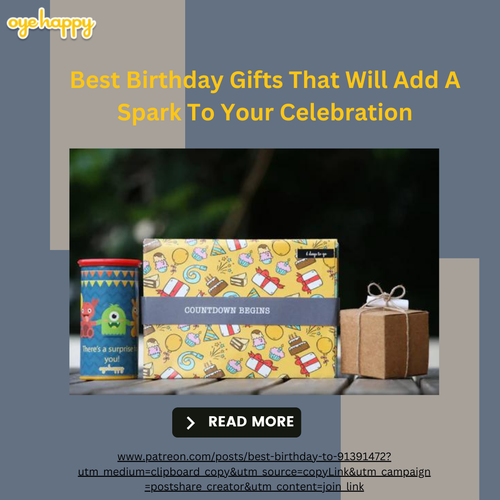 Best Birthday Gifts That Will Add A Spark To Your Celebration.png