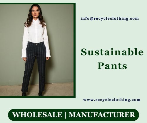 Redefine Your Clothing Collection with Sustainable Pants Wholesaler.jpg