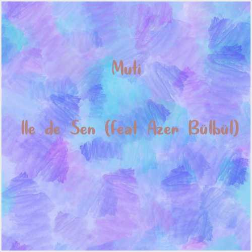 دانلود آهنگ جدید Muti به نام İlle de Sen (feat Azer Bülbül)