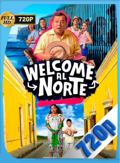 Welcome al Norte (2023) WEB-DL [720p] Latino [GoogleDrive]
