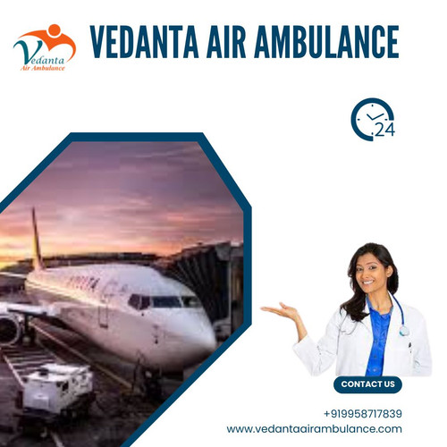 Take Vedanta Air Ambulance in Patna for Safe and Swift Patient Relocation.jpg