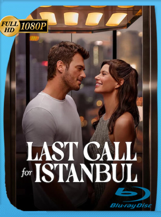 Última llamada para Estambul (2023) WEB-DL [1080p] Latino [GoogleDrive]