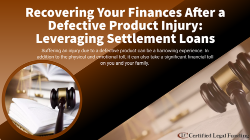 Recovering Your Finances After a Defective Product Injury Leveraging Settlement Loans.png