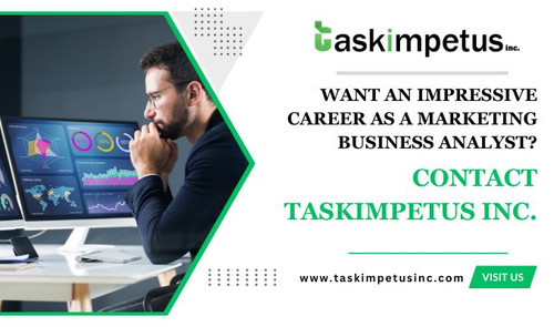 Want An Impressive Career as A Marketing Business Analyst? - Contact Taskimpetus Inc..jpg
