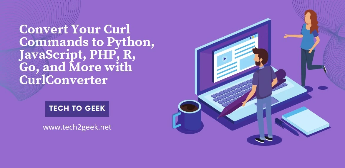 Convert Your Curl Commands to Python, JavaScript, PHP, R, Go, and More with CurlConverter