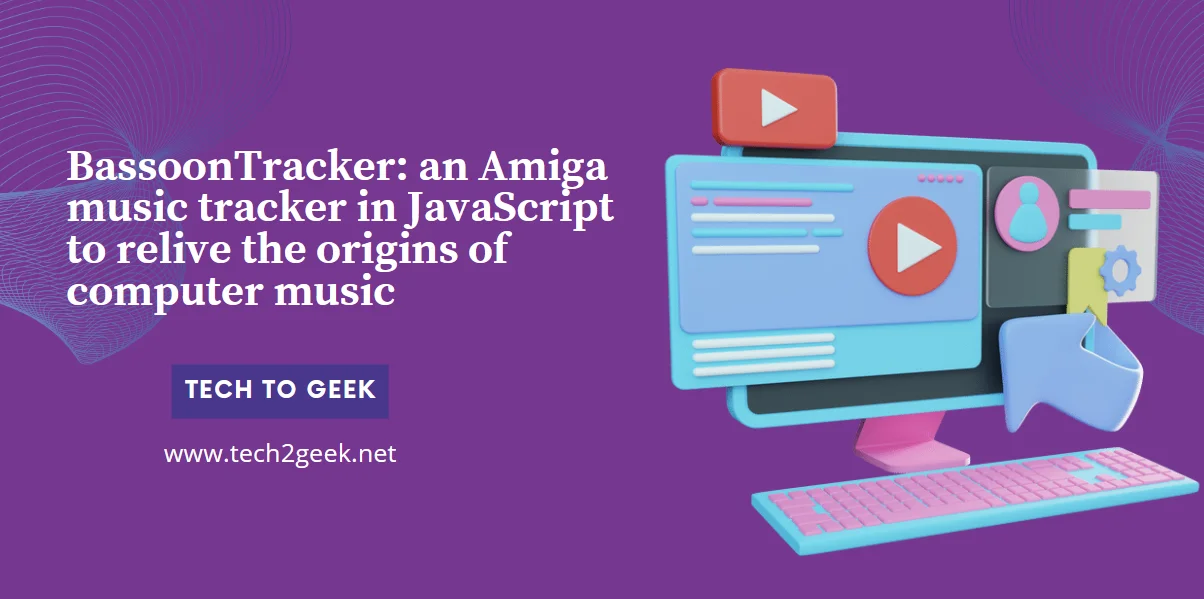 BassoonTracker: an Amiga music tracker in JavaScript to relive the origins of computer music