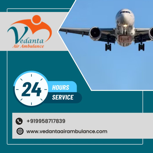 Select Vedanta Air Ambulance in Kolkata with Advanced Medical Setup.jpg