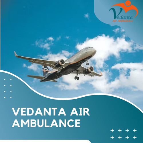 Get Vedanta Air Ambulance in Guwahati with Beneficial Medical Treatment.jpg