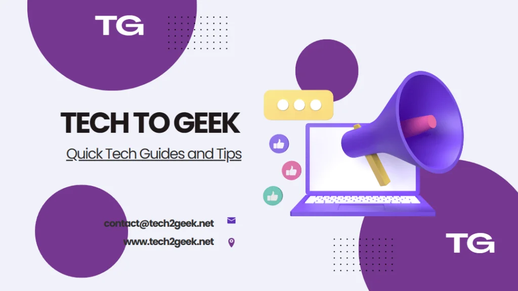 Tech to Geek – Quick Tech Guides and Tips (Computers, How-to’s, and Internet)