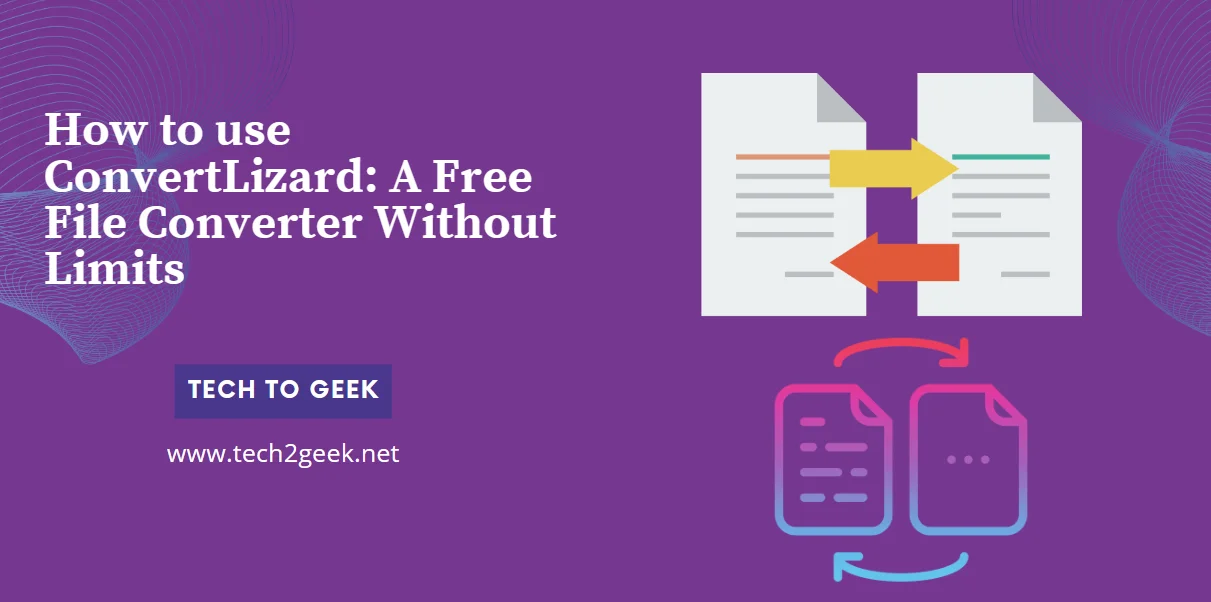 How to use ConvertLizard: A Free File Converter Without Limits