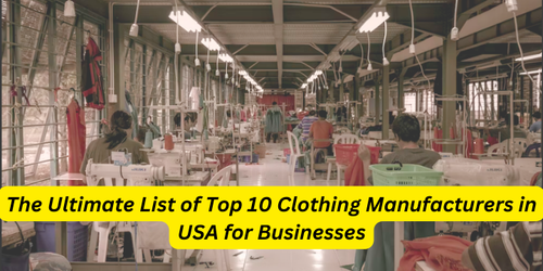 Clothing Manufacturers in USA: Top 10 for Businesses.png