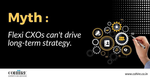 Flexi CXOs Can Not Drive Long Term Strategy.jpg