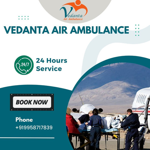Vedanta Air Ambulance in Delhi – Supportive and Trusted.jpg