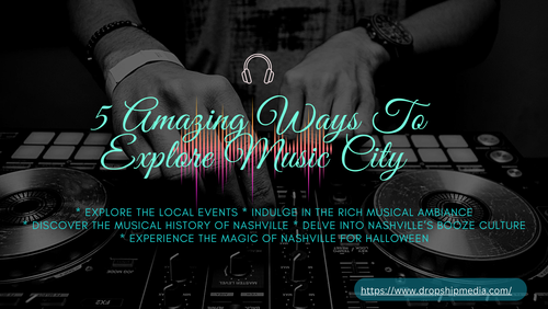 5 Amazing Ways To Explore Music City.png