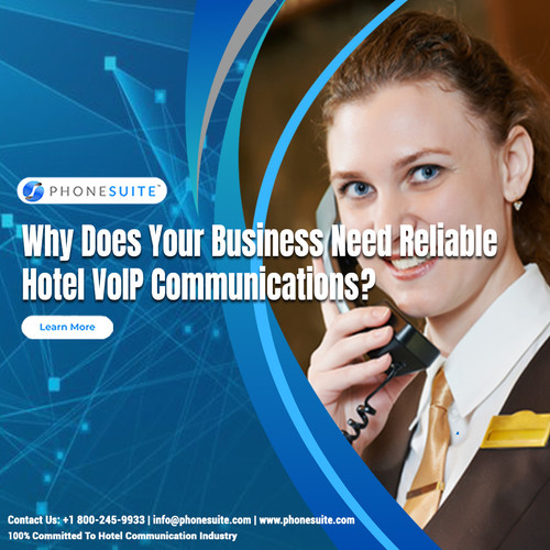 Why does your business need reliable hotel VoIP communications.jpg