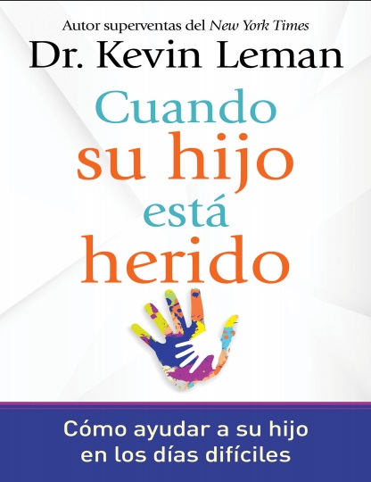 Cuando su hijo está herido - Dr. Kevin Leman (PDF + Epub) [VS]