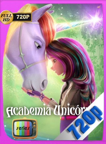 Academia Unicornio (2023) Temporada 1 WEB-DL [720p] Latino [GoogleDrive]