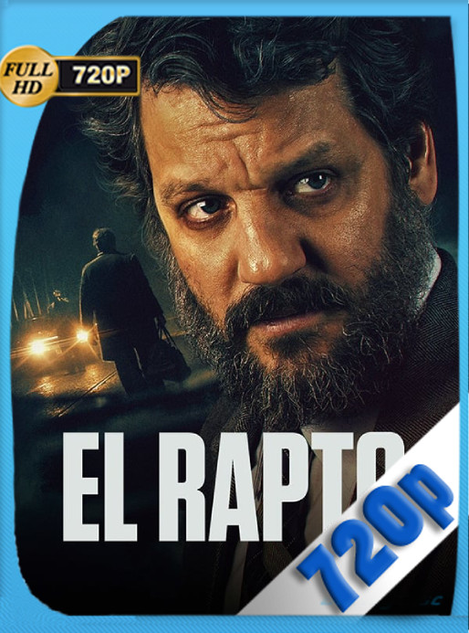 El rapto (2023) WEB-DL 720p Latino [GoogleDrive]