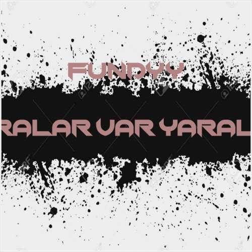 دانلود آهنگ جدید Fundyy به نام Yaralar Var Yaralar