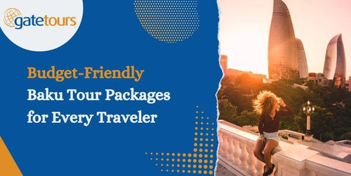Friendly Baku Tour Packages for Every Traveler - best holiday packages in baku.jpg